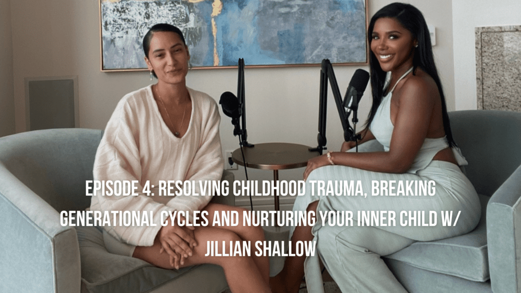 jillian-shallow-episode-4-resolving-childhood-trauma